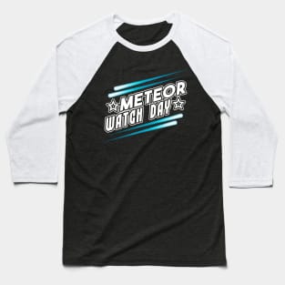 Meteor Watch Day June 30th Baseball T-Shirt